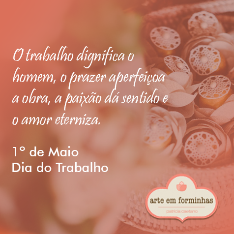 Arte_em_Forminhas_Dia_do_Trabalhador blogimage